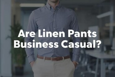 are linen pants business casual